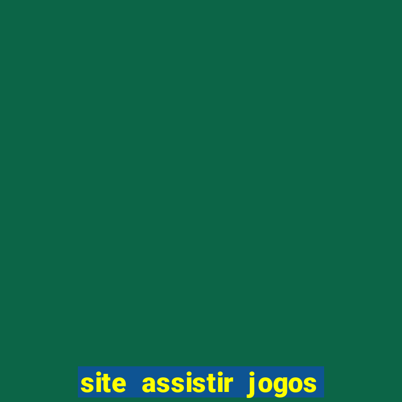 site assistir jogos de futebol